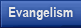 Evangelism
